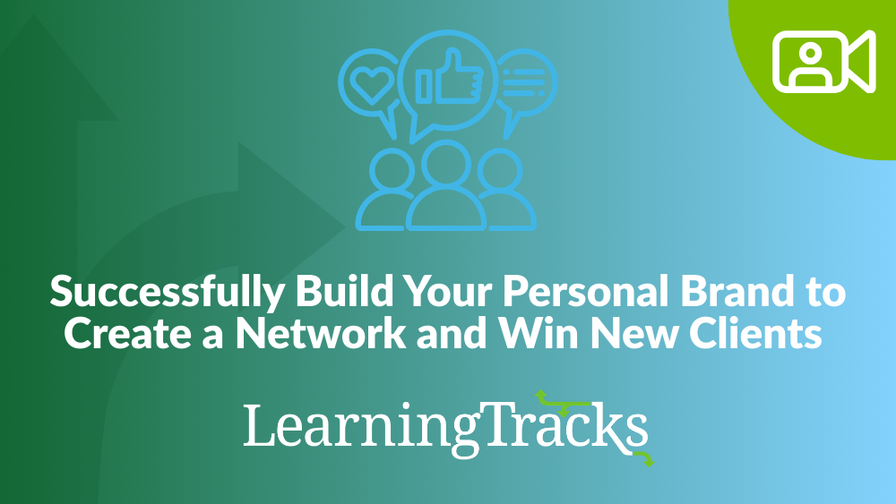 Successfully Build Your Personal Brand to Create a Network and Win New Clients